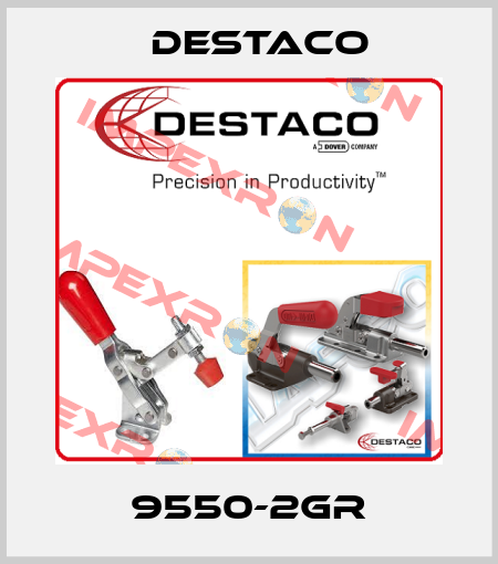 9550-2GR Destaco