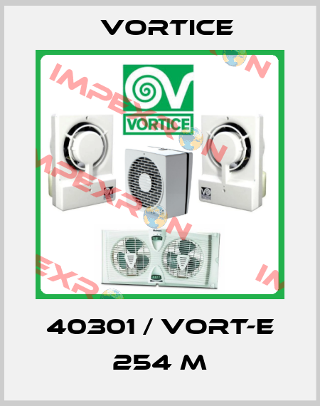 40301 / VORT-E 254 M Vortice