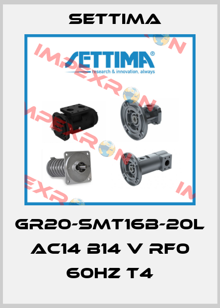 GR20-SMT16B-20L AC14 B14 V RF0 60Hz T4 Settima