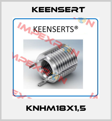 KNHM18X1,5 Keensert