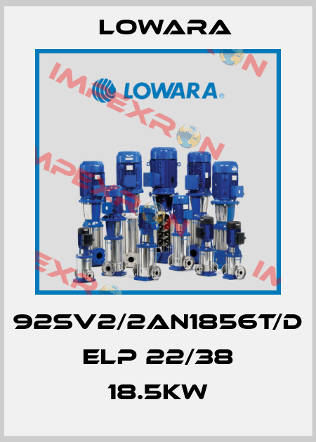 92SV2/2AN1856T/D ELP 22/38 18.5kW Lowara