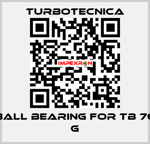 ball bearing for TB 76 G Turbotecnica