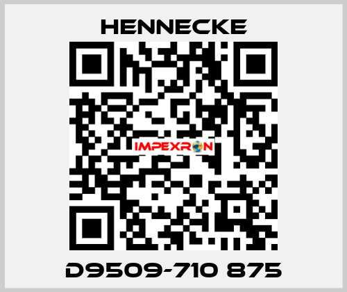 D9509-710 875 Hennecke