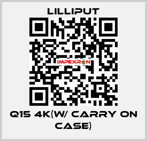 Q15 4K(w/ carry on case) Lilliput