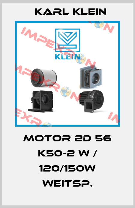 Motor 2D 56 K50-2 W / 120/150W WEITSP. Karl Klein