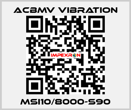 MSI10/8000-S90 ACBMV VIBRATION