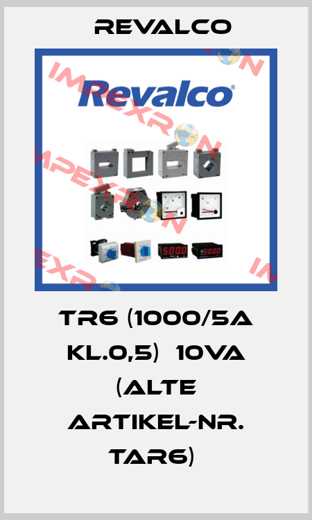 TR6 (1000/5A Kl.0,5)  10VA (Alte Artikel-Nr. TAR6)  Revalco