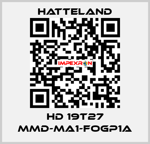 HD 19T27 MMD-MA1-FOGP1A HATTELAND