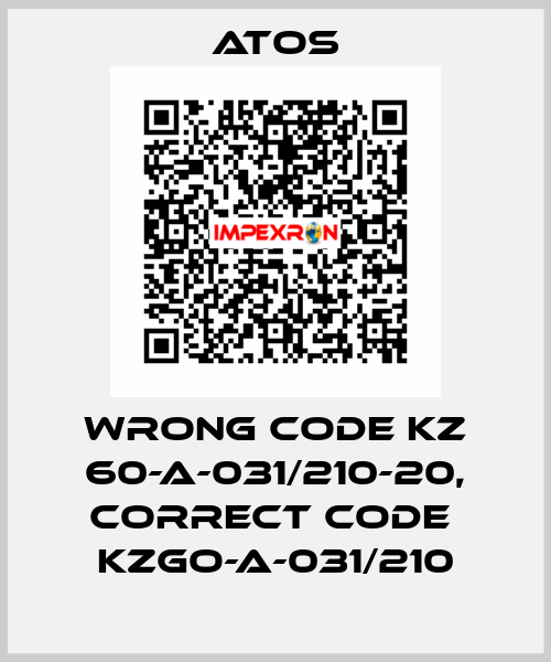 wrong code KZ 60-A-031/210-20, correct code  KZGO-A-031/210 Atos