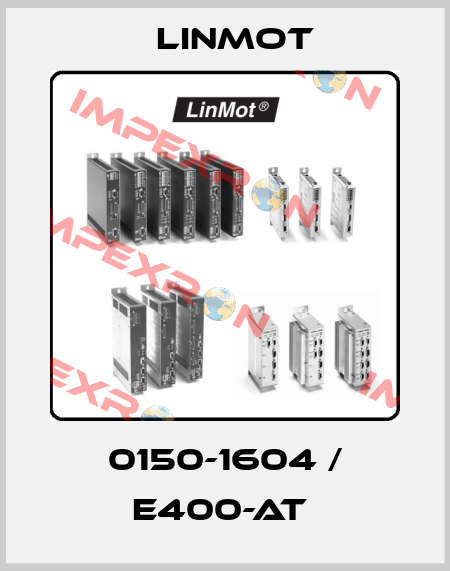 0150-1604 / E400-AT  Linmot