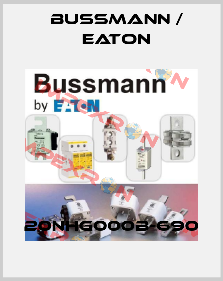 20NHG000B-690 BUSSMANN / EATON