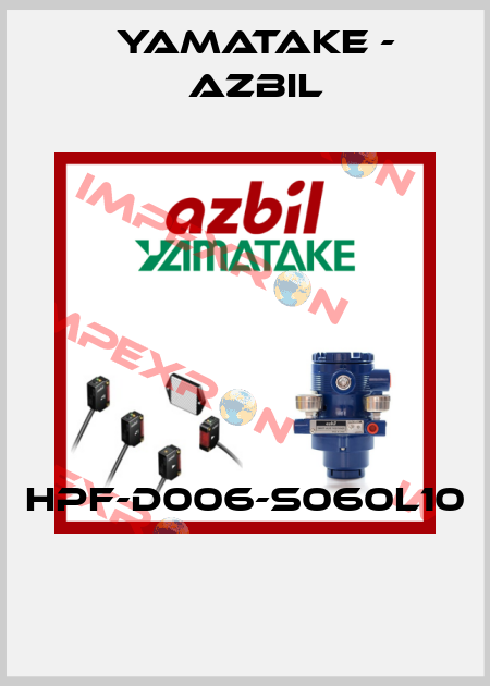 HPF-D006-S060L10  Yamatake - Azbil