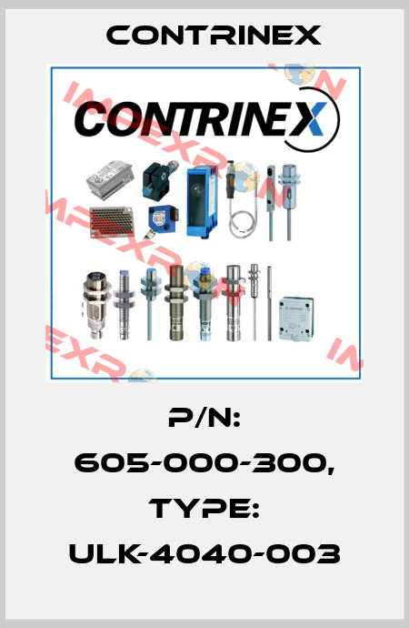 p/n: 605-000-300, Type: ULK-4040-003 Contrinex