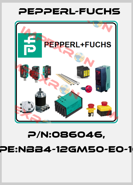 P/N:086046, Type:NBB4-12GM50-E0-10M  Pepperl-Fuchs