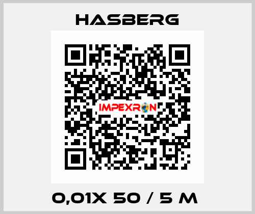 0,01X 50 / 5 M  Hasberg