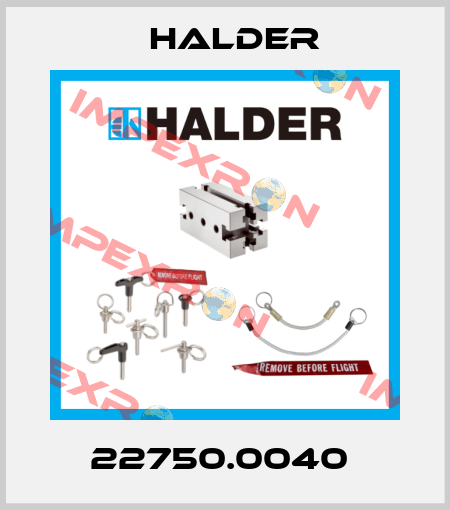 22750.0040  Halder