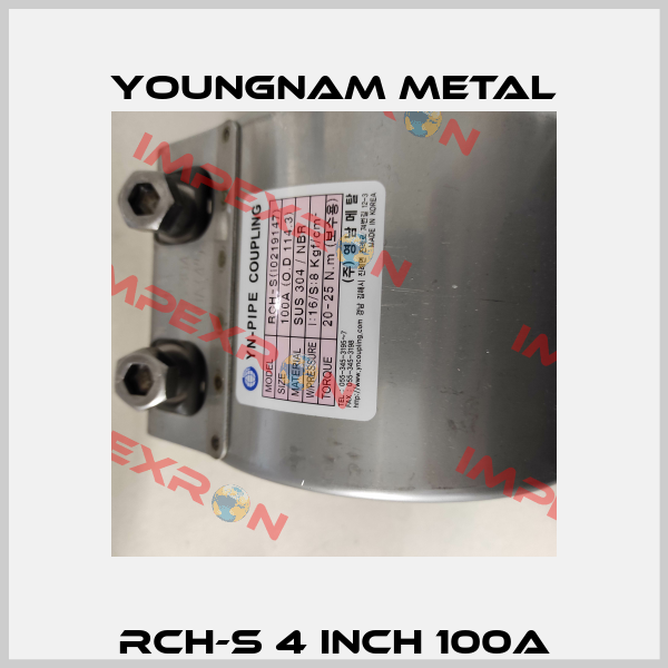 RCH-S 4 INCH 100A YOUNGNAM METAL