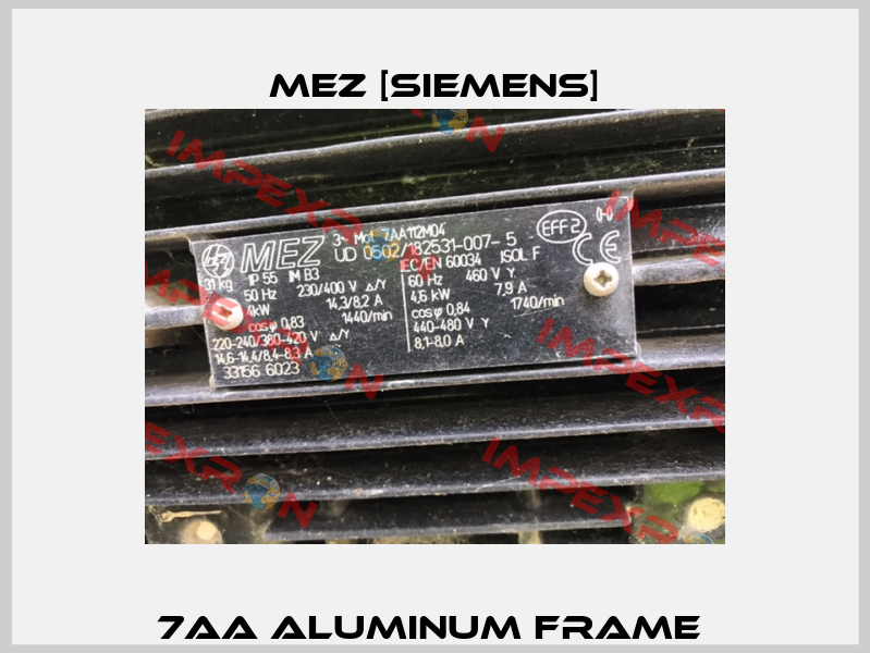 7AA aluminum frame  MEZ [Siemens]