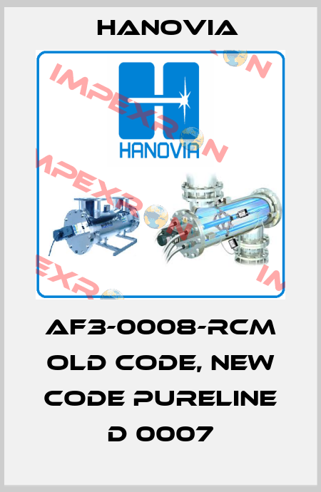 AF3-0008-RCM old code, new code PureLine D 0007 Hanovia