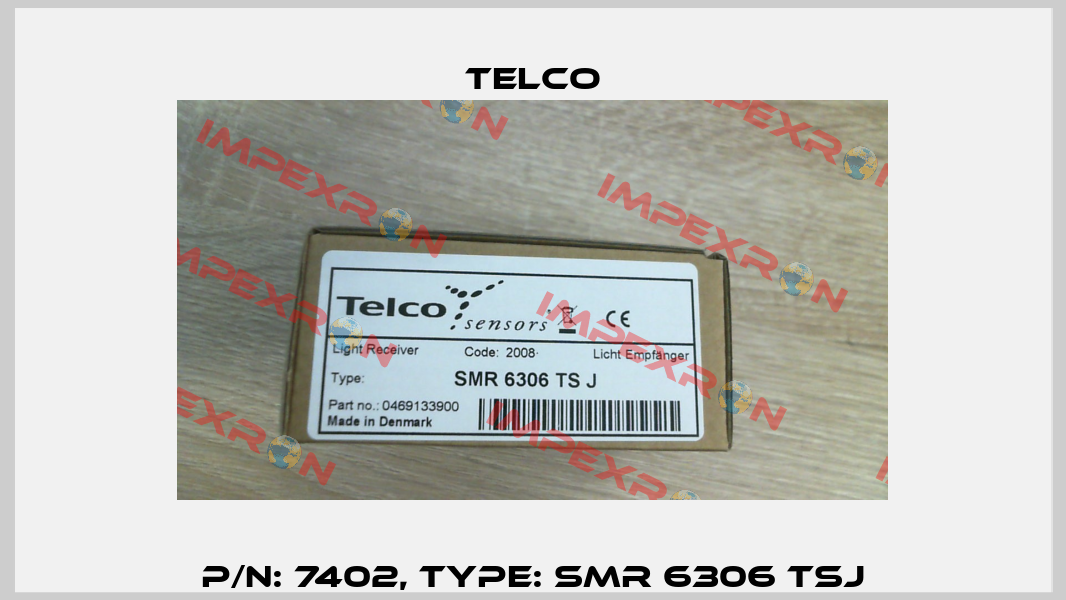p/n: 7402, Type: SMR 6306 TSJ Telco