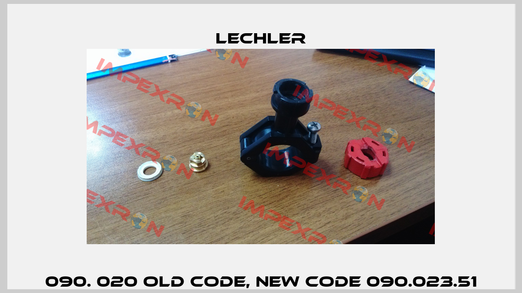 090. 020 old code, new code 090.023.51 Lechler