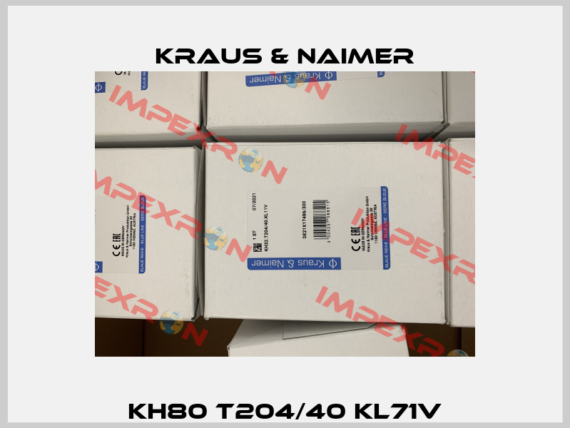KH80 T204/40 KL71V Kraus & Naimer