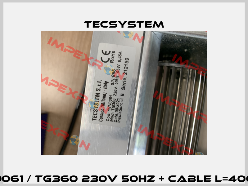 1VN0061 / TG360 230V 50HZ + CABLE L=400MM Tecsystem