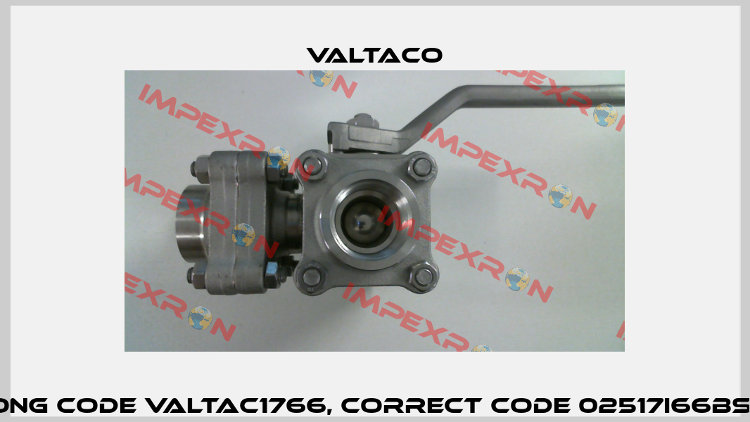 wrong code Valtac1766, correct code 02517I66BSPFB Valtaco