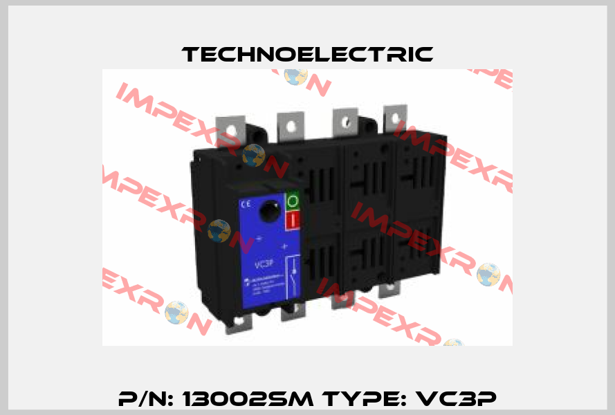 P/N: 13002SM Type: VC3P Technoelectric